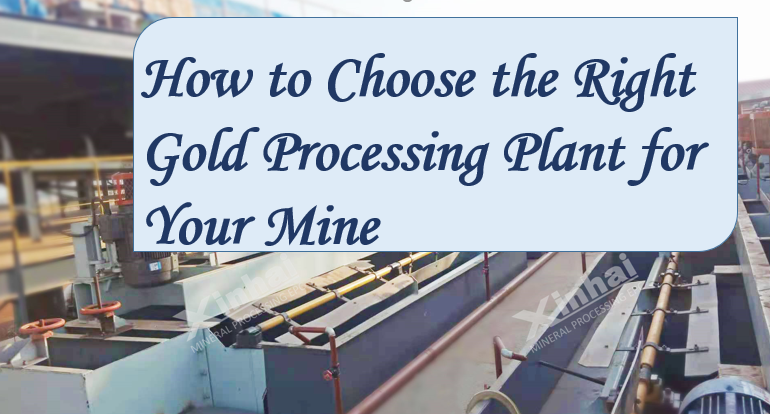 how-to-choose-the-right-gold-processing-plant-for-your-mine.png